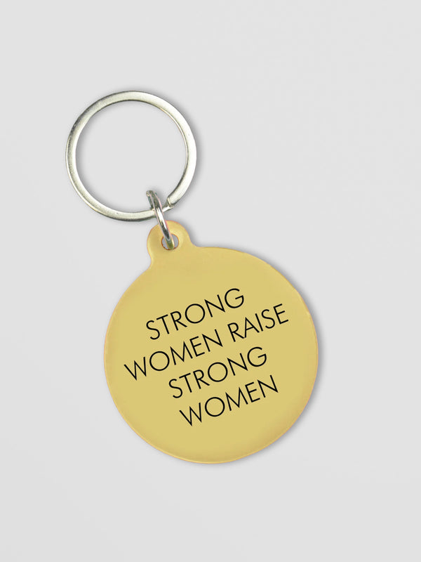 Strong Women Raise Strong Women Keytag