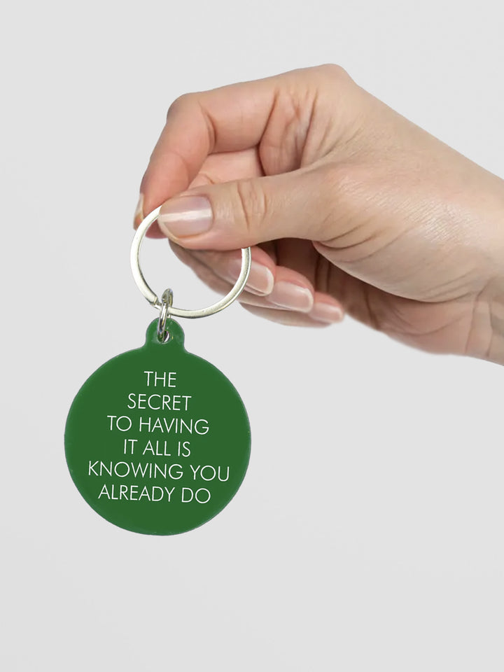 The Secret to Having it All is Knowing You Already Do Keytag Additional 3