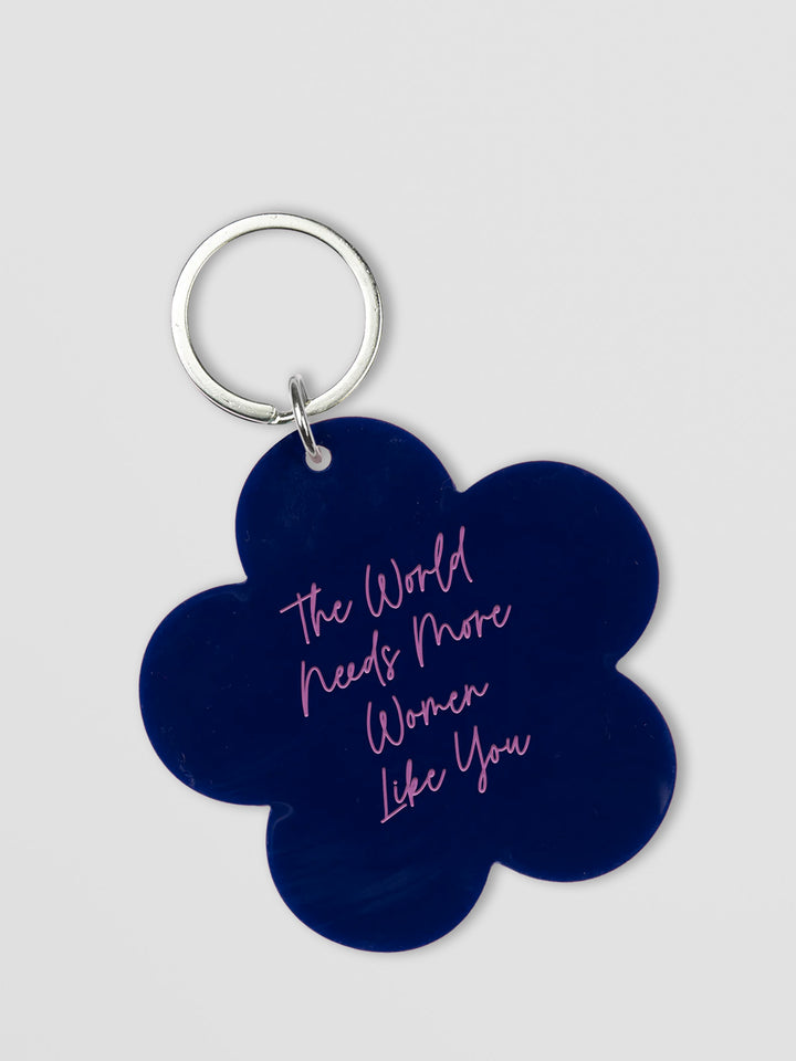 The World Needs More Women Like You Flower Keytag Additional 1