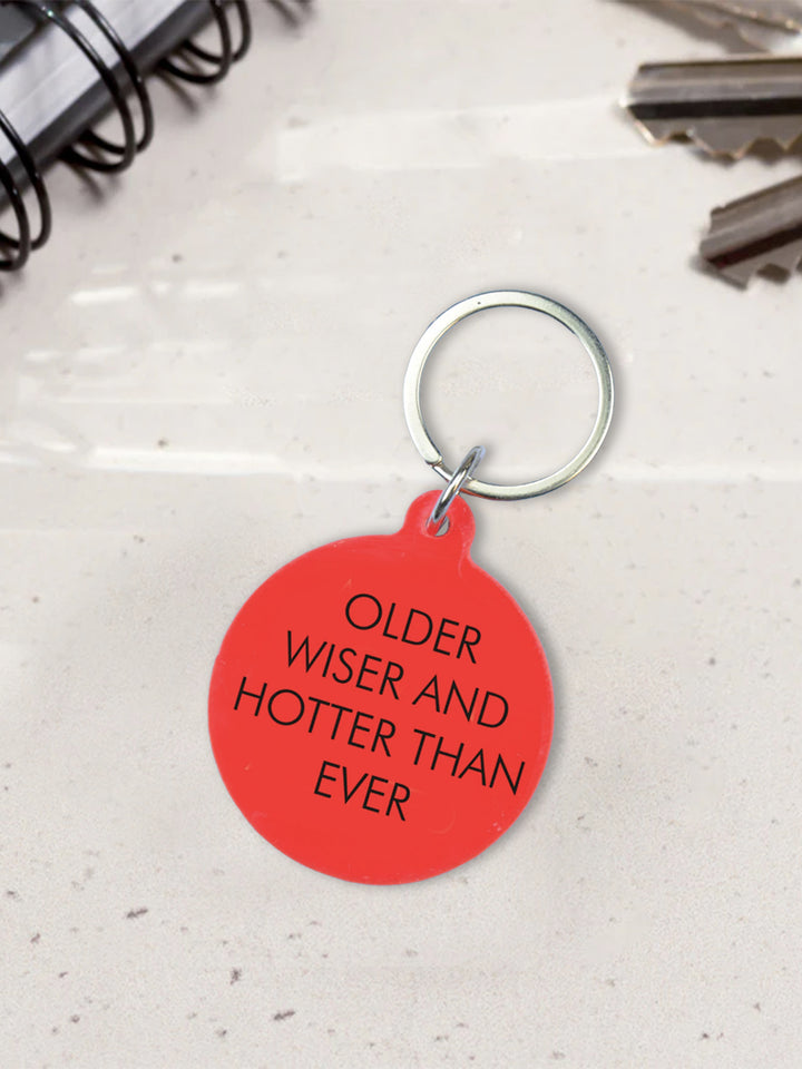 Older Wiser and Hotter Than Ever Keytag Additional 2