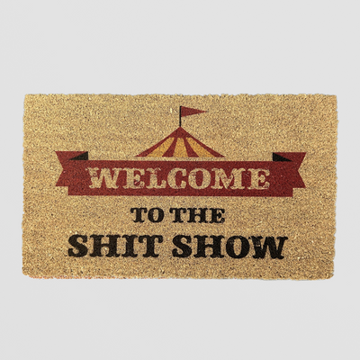 Funny Doormat - Welcome To The Shit Show 60 x 40cm