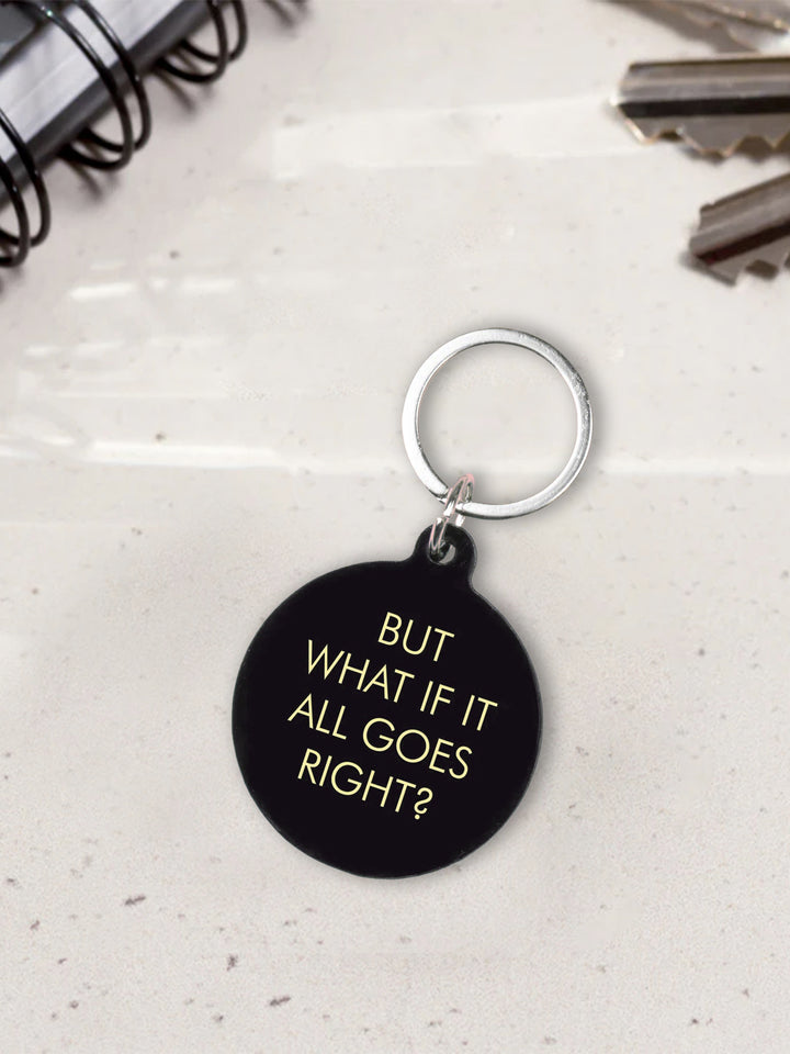 Keyring - But What If It All Goes Right, Black Acrylic with Gold Engraving Additional 2