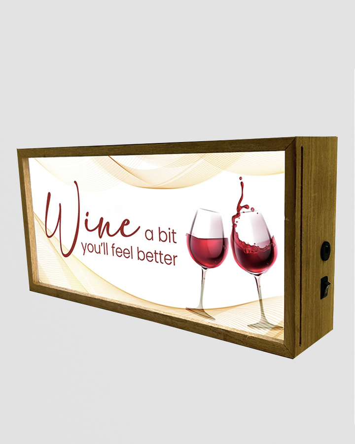 Wine A Bit, Feel Better – Light Box Additional 3