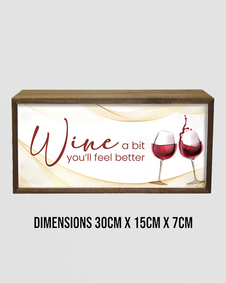 Wine A Bit, Feel Better – Light Box Additional 2