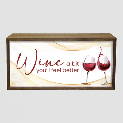LED Light Box - Wine A Bit, Feel Better Sign for Home Bars
