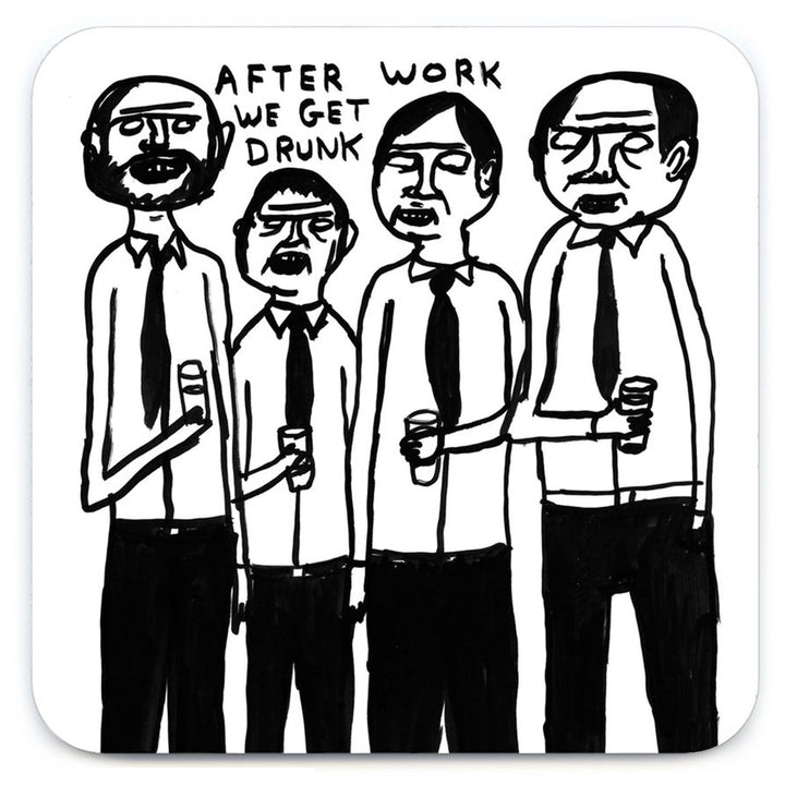 After Work We Get Drunk Coaster Additional 1