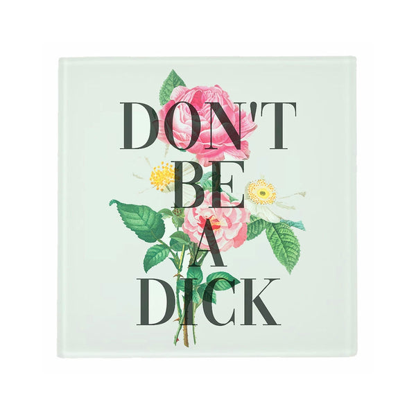 Don’t be a Dick Coasters – set of 4