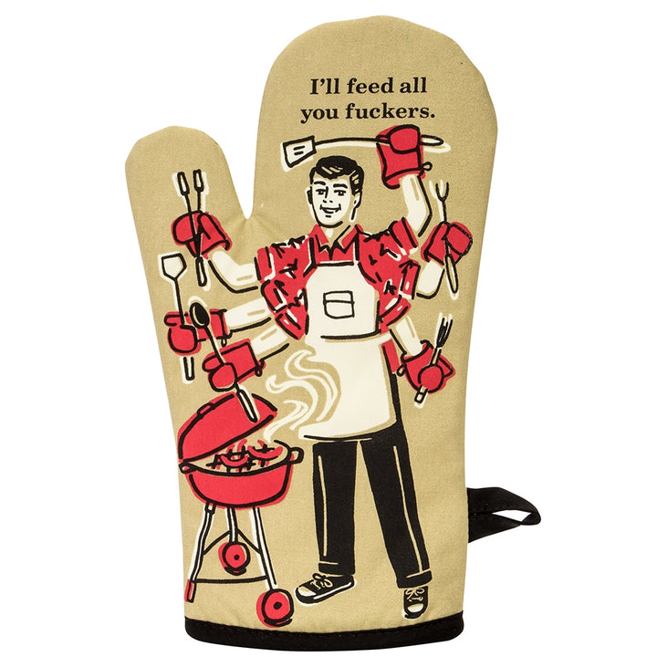 Feed You Fuckers Oven Glove