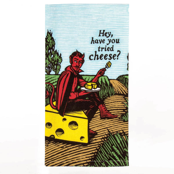 Have You Tried Cheese? Tea Towel
