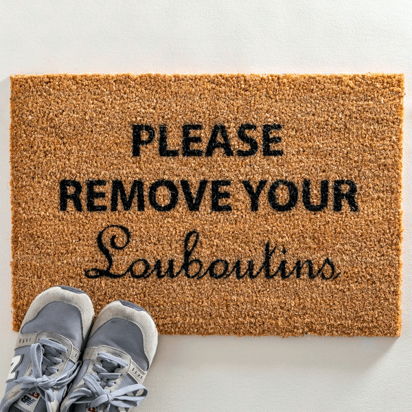 Please Remove Your Louboutins Doormat