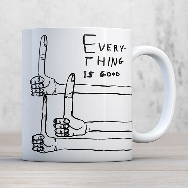 Everything is Good Mug