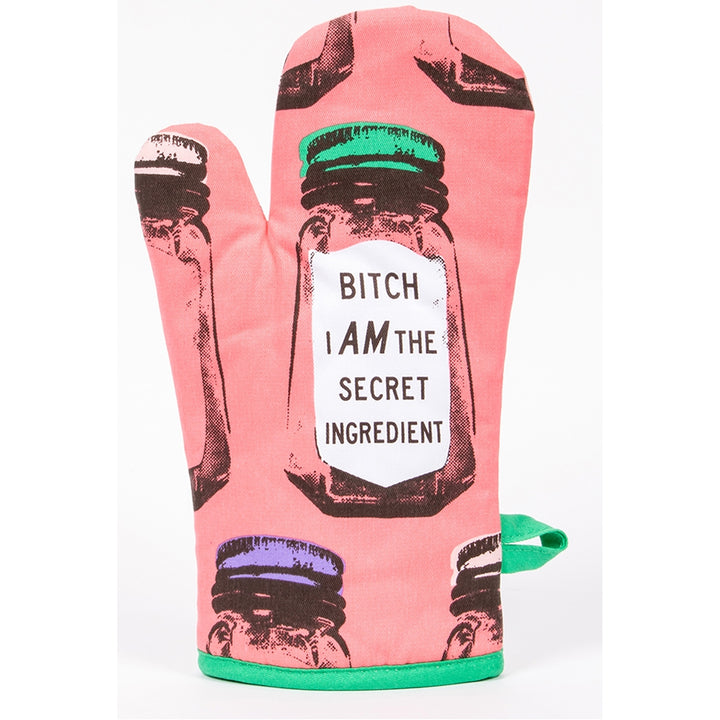 B**ch I am the Secret Ingredient Oven Glove
